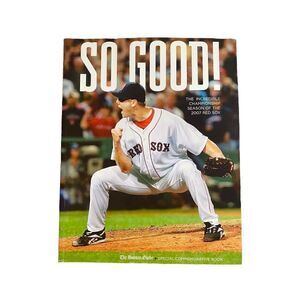 So Good!: The Incredible Championship Season of the 2007 Red Sox Book